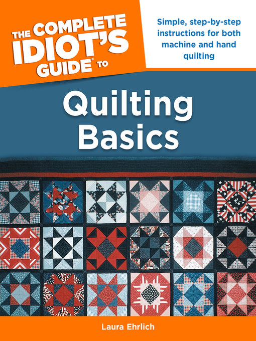 Title details for The Complete Idiot's Guide to Quilting Basics by Laura Ehrlich - Available
